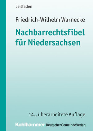 Buchcover Nachbarrechtsfibel für Niedersachsen | Friedrich-Wilhelm Warnecke | EAN 9783555017631 | ISBN 3-555-01763-2 | ISBN 978-3-555-01763-1