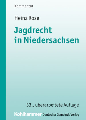 Buchcover Jagdrecht in Niedersachsen | Heinz Rose | EAN 9783555017884 | ISBN 3-555-01788-8 | ISBN 978-3-555-01788-4
