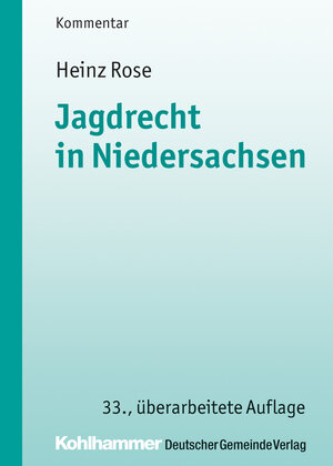 Buchcover Jagdrecht in Niedersachsen | Heinz Rose | EAN 9783555017907 | ISBN 3-555-01790-X | ISBN 978-3-555-01790-7