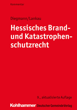 Buchcover Hessisches Brand- und Katastrophenschutzrecht | Heinz Diegmann | EAN 9783555017969 | ISBN 3-555-01796-9 | ISBN 978-3-555-01796-9