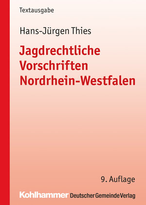 Buchcover Jagdrechtliche Vorschriften Nordrhein-Westfalen | Hans-Jürgen Thies | EAN 9783555018331 | ISBN 3-555-01833-7 | ISBN 978-3-555-01833-1