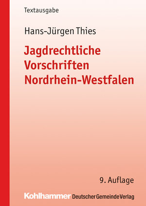Buchcover Jagdrechtliche Vorschriften Nordrhein-Westfalen | Hans-Jürgen Thies | EAN 9783555018348 | ISBN 3-555-01834-5 | ISBN 978-3-555-01834-8