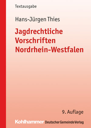 Buchcover Jagdrechtliche Vorschriften Nordrhein-Westfalen | Hans-Jürgen Thies | EAN 9783555018362 | ISBN 3-555-01836-1 | ISBN 978-3-555-01836-2