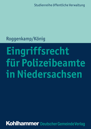 Buchcover Eingriffsrecht für Polizeibeamte in Niedersachsen | Jan Roggenkamp | EAN 9783555018928 | ISBN 3-555-01892-2 | ISBN 978-3-555-01892-8