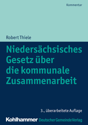 Buchcover Niedersächsisches Gesetz über die kommunale Zusammenarbeit | Robert Thiele | EAN 9783555019383 | ISBN 3-555-01938-4 | ISBN 978-3-555-01938-3