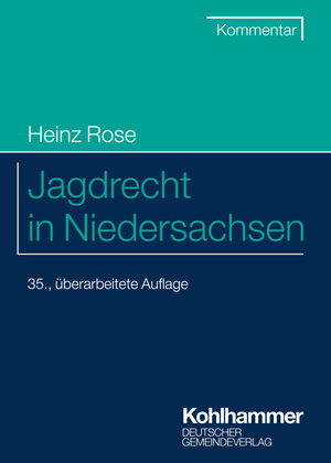 Buchcover Jagdrecht in Niedersachsen | Heinz Rose | EAN 9783555022987 | ISBN 3-555-02298-9 | ISBN 978-3-555-02298-7