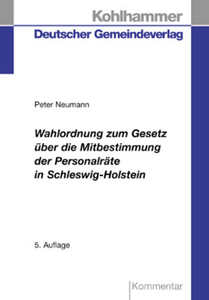 Buchcover Wahlordnung zum Gesetz über die Mitbestimmung der Personalräte in Schleswig-Holstein | Peter Neumann | EAN 9783555102672 | ISBN 3-555-10267-2 | ISBN 978-3-555-10267-2