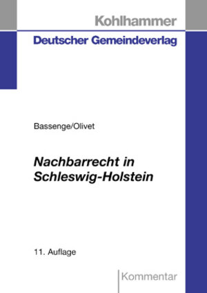 Buchcover Nachbarrecht in Schleswig-Holstein | Peter Bassenge | EAN 9783555102740 | ISBN 3-555-10274-5 | ISBN 978-3-555-10274-0