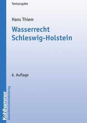 Buchcover Wasserrecht Schleswig-Holstein | Hans Thiem | EAN 9783555102900 | ISBN 3-555-10290-7 | ISBN 978-3-555-10290-0