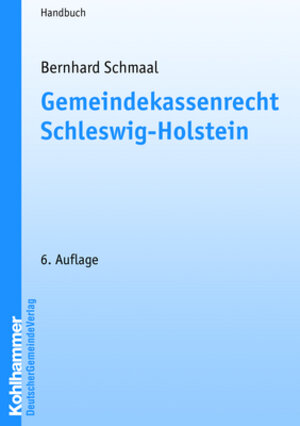Buchcover Gemeindekassenrecht Schleswig-Holstein | Bernhard Schmaal | EAN 9783555102986 | ISBN 3-555-10298-2 | ISBN 978-3-555-10298-6