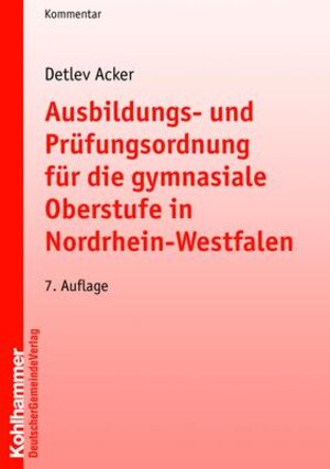 Buchcover Ausbildungs- und Prüfungsordnung für die gymnasiale Oberstufe in Nordrhein-Westfalen | Bernd Jürgen Schneider | EAN 9783555304373 | ISBN 3-555-30437-2 | ISBN 978-3-555-30437-3