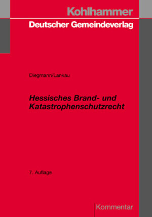 Buchcover Hessisches Brand- und Katastrophenschutzrecht | Heinz Diegmann | EAN 9783555402918 | ISBN 3-555-40291-9 | ISBN 978-3-555-40291-8