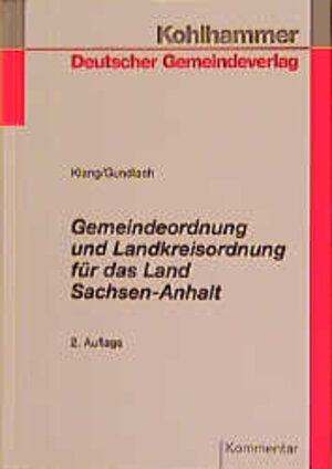 Buchcover Gemeindeordnung und Landkreisordnung Sachsen-Anhalt | Klaus A Klang | EAN 9783555550305 | ISBN 3-555-55030-6 | ISBN 978-3-555-55030-5