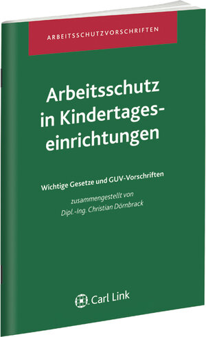 Buchcover Arbeitsschutz in Kindertageseinrichtungen | Christian Dörnbrack | EAN 9783556017807 | ISBN 3-556-01780-6 | ISBN 978-3-556-01780-7