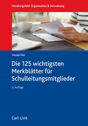 Buchcover Die 125 wichtigsten Merkblätter für Schulleitungsmitglieder | Harald Mier | EAN 9783556099209 | ISBN 3-556-09920-9 | ISBN 978-3-556-09920-9