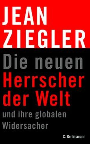 Die neuen Herrscher der Welt und ihre globalen Widersacher