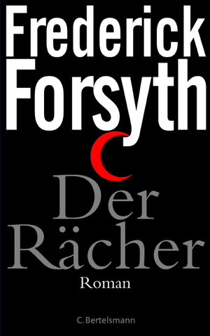 Buchcover Der Rächer | Frederick Forsyth | EAN 9783570007600 | ISBN 3-570-00760-X | ISBN 978-3-570-00760-0