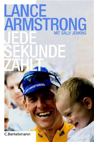 Buchcover Jede Sekunde zählt | Lance Armstrong | EAN 9783570008034 | ISBN 3-570-00803-7 | ISBN 978-3-570-00803-4