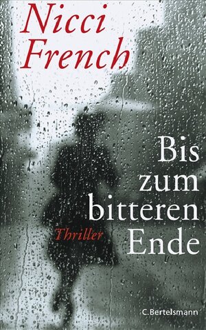 Buchcover Bis zum bitteren Ende | Nicci French | EAN 9783570009390 | ISBN 3-570-00939-4 | ISBN 978-3-570-00939-0