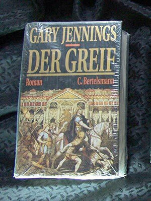 Buchcover Der Greif | Gary Jennings | EAN 9783570021293 | ISBN 3-570-02129-7 | ISBN 978-3-570-02129-3