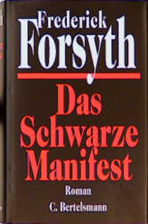 Buchcover Das schwarze Manifest | Frederick Forsyth | EAN 9783570024256 | ISBN 3-570-02425-3 | ISBN 978-3-570-02425-6