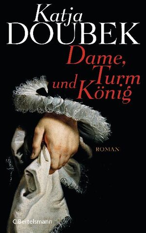 Buchcover Dame, Turm und König | Katja Doubek | EAN 9783570100240 | ISBN 3-570-10024-3 | ISBN 978-3-570-10024-0