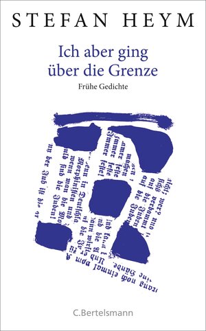 Buchcover Ich aber ging über die Grenze | Stefan Heym | EAN 9783570101605 | ISBN 3-570-10160-6 | ISBN 978-3-570-10160-5