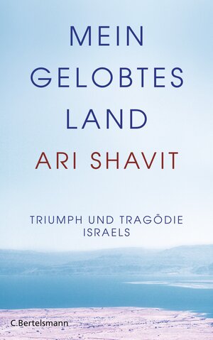 Buchcover Mein gelobtes Land | Ari Shavit | EAN 9783570102268 | ISBN 3-570-10226-2 | ISBN 978-3-570-10226-8