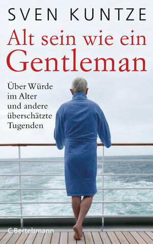 Buchcover Alt sein wie ein Gentleman | Sven Kuntze | EAN 9783570103586 | ISBN 3-570-10358-7 | ISBN 978-3-570-10358-6