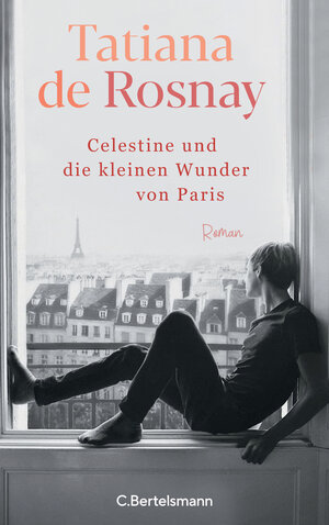 Buchcover Célestine und die kleinen Wunder von Paris | Tatiana de Rosnay | EAN 9783570104484 | ISBN 3-570-10448-6 | ISBN 978-3-570-10448-4