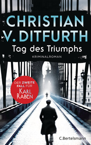 Buchcover Tag des Triumphs | Christian v. Ditfurth | EAN 9783570104507 | ISBN 3-570-10450-8 | ISBN 978-3-570-10450-7