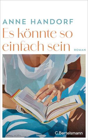 Buchcover Es könnte so einfach sein | Anne Handorf | EAN 9783570105740 | ISBN 3-570-10574-1 | ISBN 978-3-570-10574-0