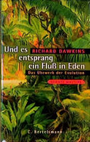 Buchcover Und es entsprang ein Fluss in Eden | Richard Dawkins | EAN 9783570120064 | ISBN 3-570-12006-6 | ISBN 978-3-570-12006-4