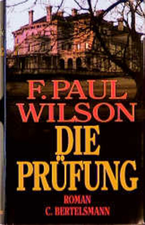 Buchcover Die Prüfung | F Paul Wilson | EAN 9783570120200 | ISBN 3-570-12020-1 | ISBN 978-3-570-12020-0