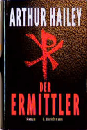 Buchcover Der Ermittler | Arthur Hailey | EAN 9783570121900 | ISBN 3-570-12190-9 | ISBN 978-3-570-12190-0