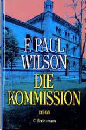 Buchcover Die Kommission | F Paul Wilson | EAN 9783570122938 | ISBN 3-570-12293-X | ISBN 978-3-570-12293-8