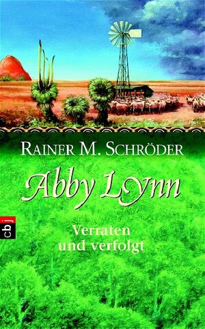 Buchcover Abby Lynn - Verraten und verfolgt | Rainer M. Schröder | EAN 9783570128503 | ISBN 3-570-12850-4 | ISBN 978-3-570-12850-3