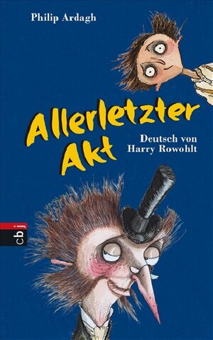 Buchcover Allerletzter Akt | Philip Ardagh | EAN 9783570128602 | ISBN 3-570-12860-1 | ISBN 978-3-570-12860-2