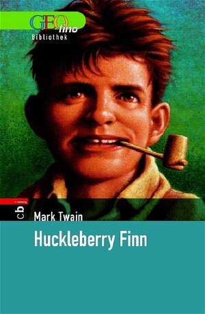 Huckleberry Finn. GEOlino Bibliothek