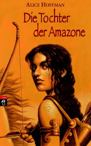 Buchcover Tochter der Amazone | Alice Hoffman | EAN 9783570130575 | ISBN 3-570-13057-6 | ISBN 978-3-570-13057-5