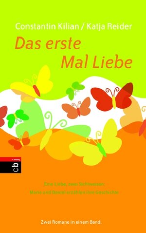 Buchcover Das erste Mal Liebe | Constantin Kilian | EAN 9783570131176 | ISBN 3-570-13117-3 | ISBN 978-3-570-13117-6