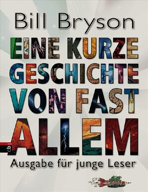 Buchcover Eine kurze Geschichte von fast allem | Bill Bryson | EAN 9783570136133 | ISBN 3-570-13613-2 | ISBN 978-3-570-13613-3