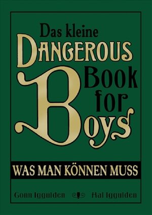 Buchcover Das kleine Dangerous Book for Boys | Conn Iggulden | EAN 9783570136201 | ISBN 3-570-13620-5 | ISBN 978-3-570-13620-1