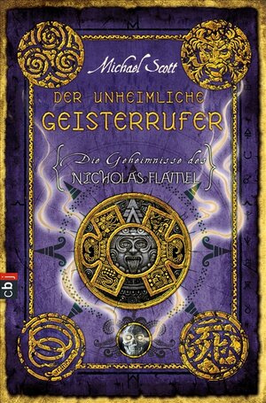 Buchcover Die Geheimnisse des Nicholas Flamel - Der unheimliche Geisterrufer | Michael Scott | EAN 9783570137857 | ISBN 3-570-13785-6 | ISBN 978-3-570-13785-7