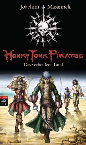 Buchcover Honky Tonk Pirates - Das verheißene Land | Joachim Masannek | EAN 9783570152652 | ISBN 3-570-15265-0 | ISBN 978-3-570-15265-2