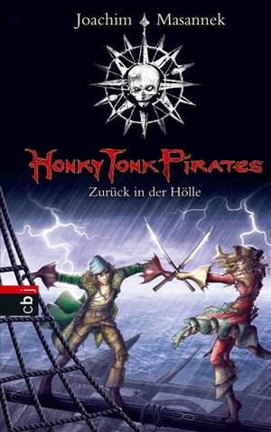 Buchcover Honky Tonk Pirates - Zurück in der Hölle | Joachim Masannek | EAN 9783570152768 | ISBN 3-570-15276-6 | ISBN 978-3-570-15276-8
