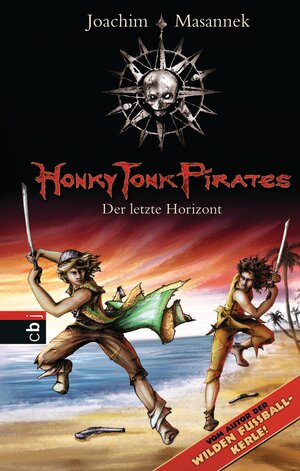Buchcover Honky Tonk Pirates - Der letzte Horizont | Joachim Masannek | EAN 9783570152799 | ISBN 3-570-15279-0 | ISBN 978-3-570-15279-9