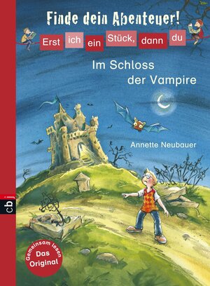 Buchcover Erst ich ein Stück, dann du - Finde dein Abenteuer! Im Schloss der Vampire | Annette Neubauer | EAN 9783570154830 | ISBN 3-570-15483-1 | ISBN 978-3-570-15483-0