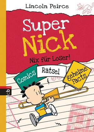 Buchcover Super Nick – Nix für Loser! | Lincoln Peirce | EAN 9783570156247 | ISBN 3-570-15624-9 | ISBN 978-3-570-15624-7