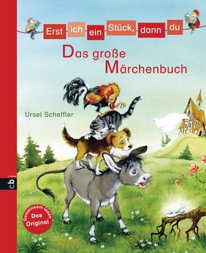 Buchcover Erst ich ein Stück, dann du - Das große Märchenbuch | Ursel Scheffler | EAN 9783570157039 | ISBN 3-570-15703-2 | ISBN 978-3-570-15703-9